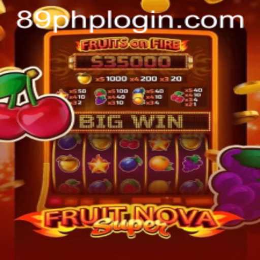 FruitNovaSuper: An Enchanting Gaming Experience with 89PHP