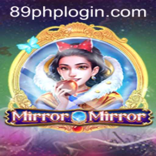 Discover the Thrilling World of MirrorMirror and the Fascination of 89PHP